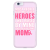 My Hero Is My Mom Phone Case