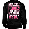 I Was Raised By My Hero - Mom