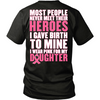 I Gave Birth To My Hero - Daughter