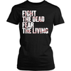 Fight The Dead, Fear The Living