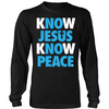 Know Jesus Know Peace; No Jesus No Peace