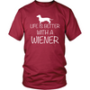 Life is Better With A Wiener