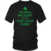 I'm Irish. We Don't Do This Calm Thing