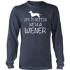 Life is Better With A Wiener