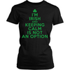 I'm Irish & Keeping Calm Is Not an Option