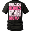 I Was Raised By My Hero - Mom