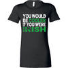 You Would Be Cooloer Is You Were Irish