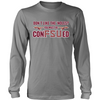 LIMITED EDITION "You Must Be Confused" tee