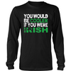 You Would Be Cooloer Is You Were Irish